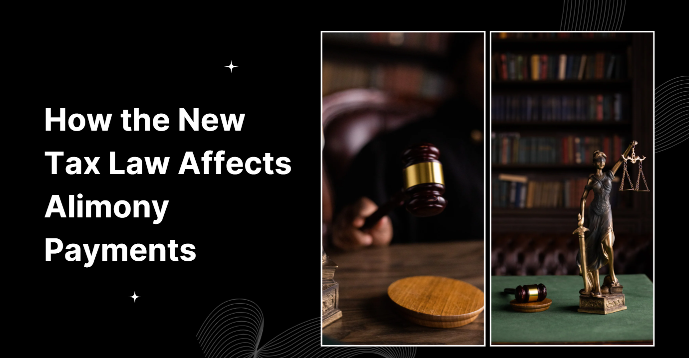 How the New Tax Law Affects Alimony Payments How the New Tax Law Affects Alimony Payments