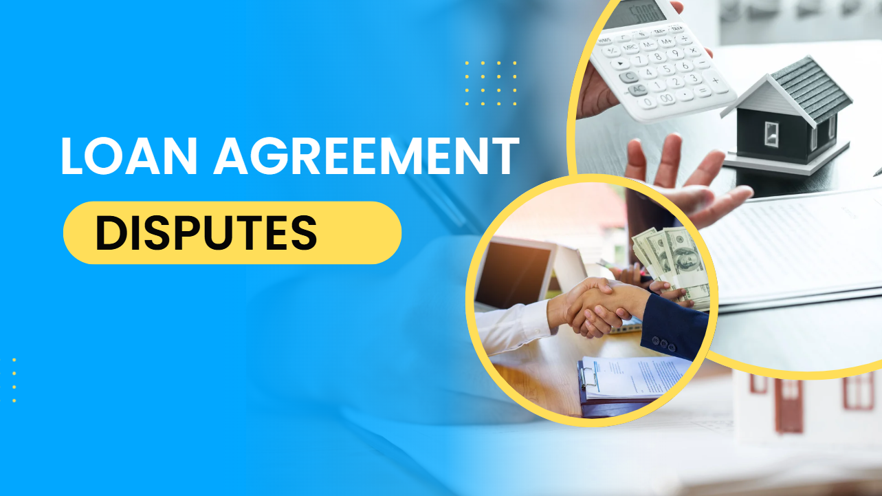 Loan Agreement Disputes